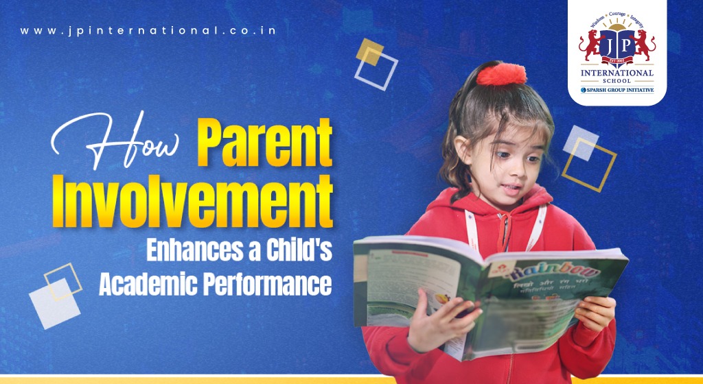 How Parent Involvement Enhances a Childs Academic Performance